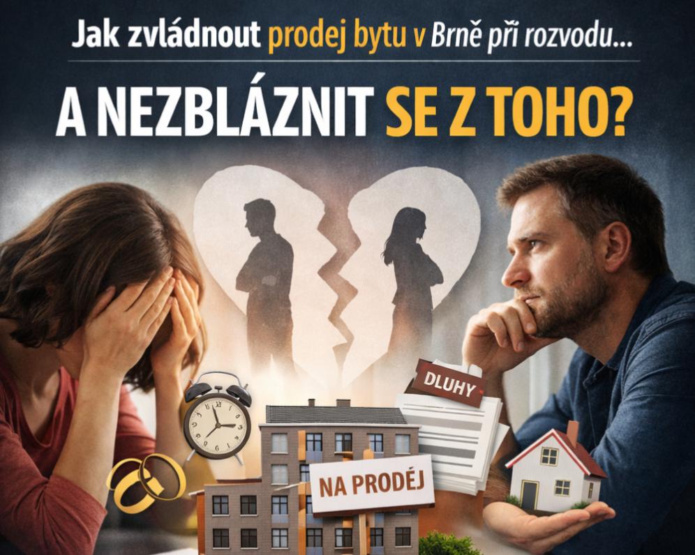 Jak zvládnout prodej bytu v Brně při rozvodu… a nezbláznit se z toho?